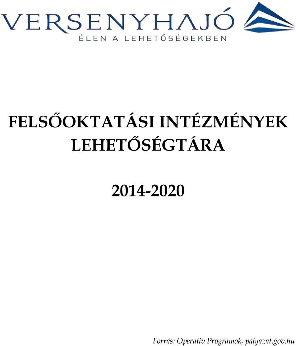 LEHETŐSÉGTÁRA 2014-2020