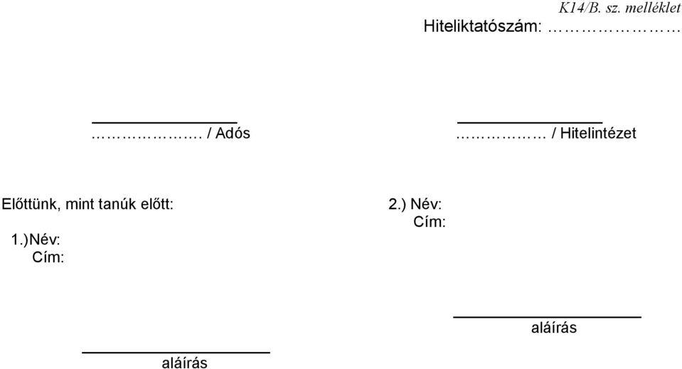 előtt: 1.)Név: Cím: 2.