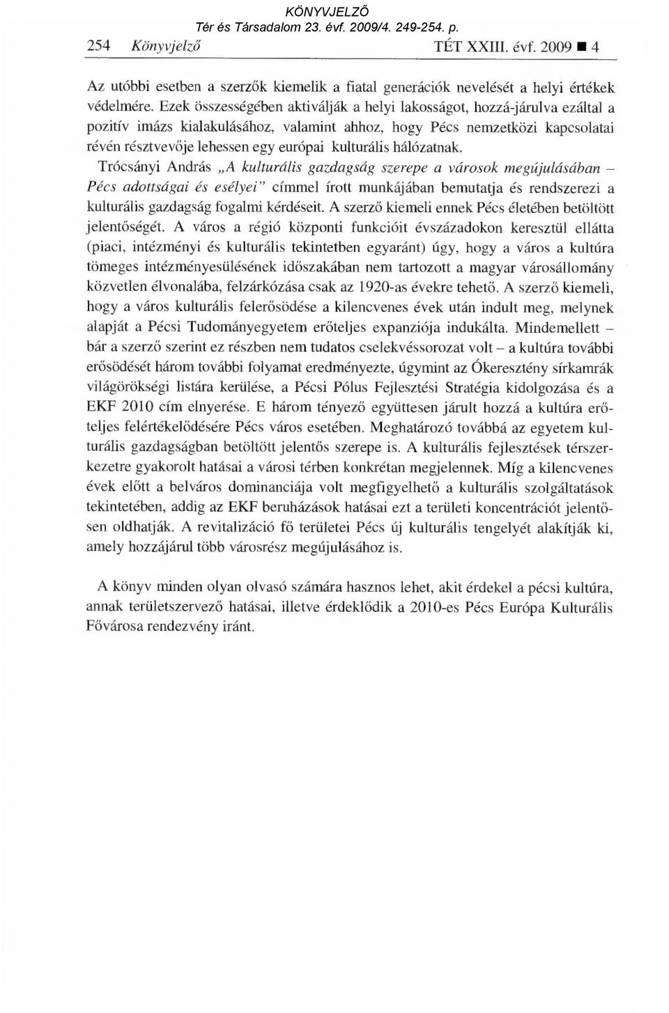 kulturális hálózatnak.