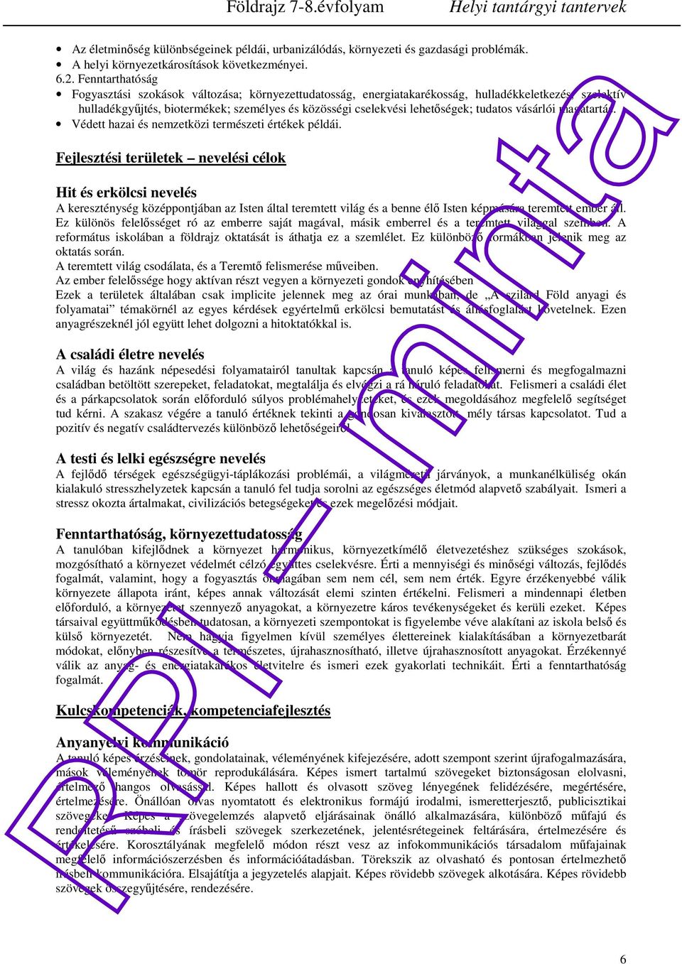 tudatos vásárlói magatartás. Védett hazai és nemzetközi természeti értékek példái.