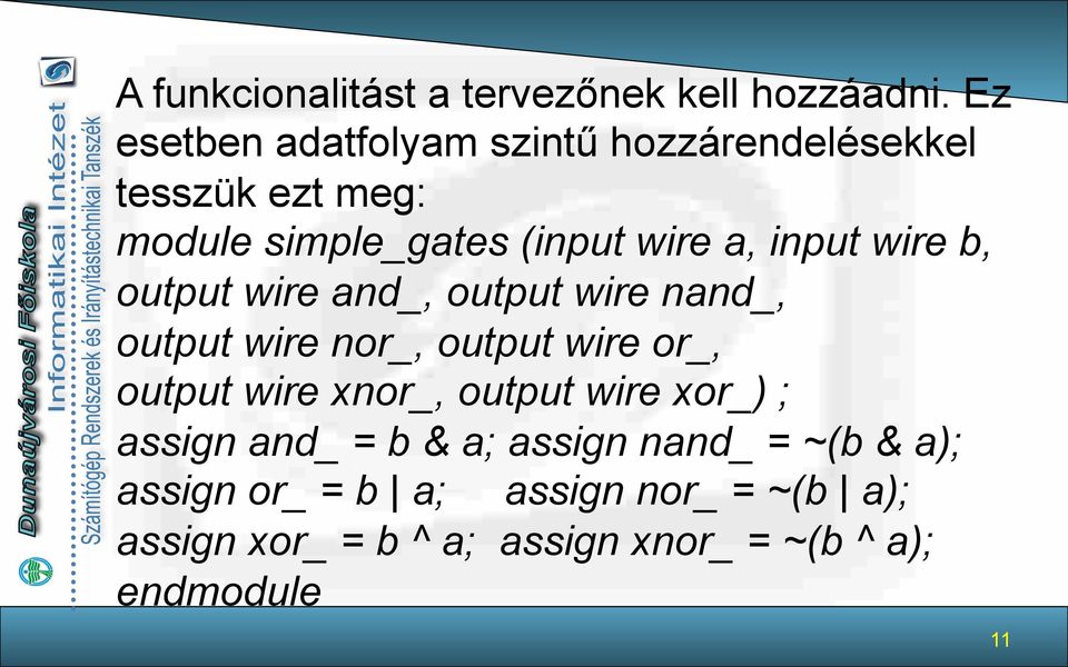 input wire b, output wire and_, output wire nand_, output wire nor_, output wire or_, output wire