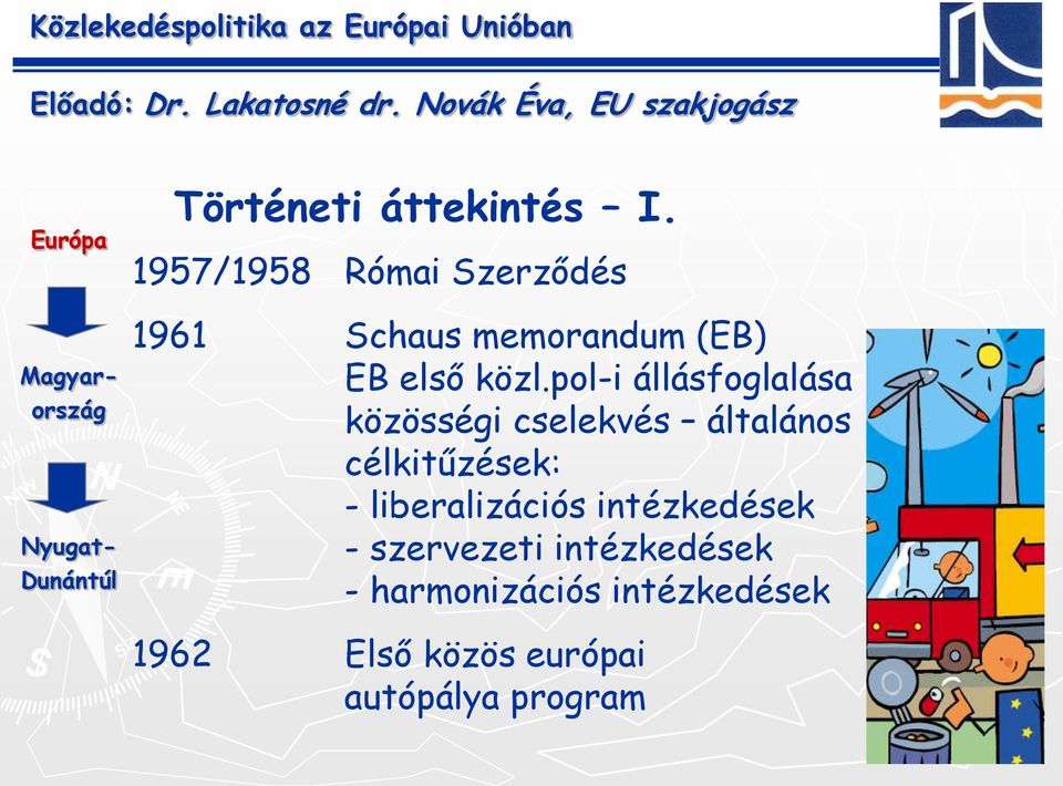 pol-i állásfoglalása közösségi cselekvés általános célkitűzések: -