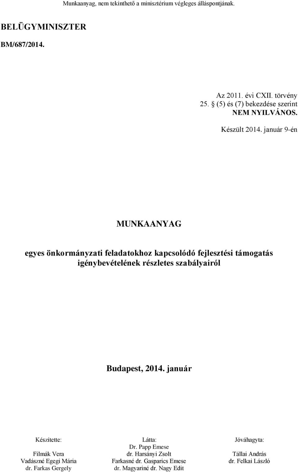 január 9-én MUNKAANYAG egyes önkormányzati feladatokhoz kapcsolódó