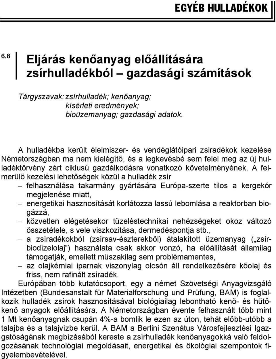 követelményének.