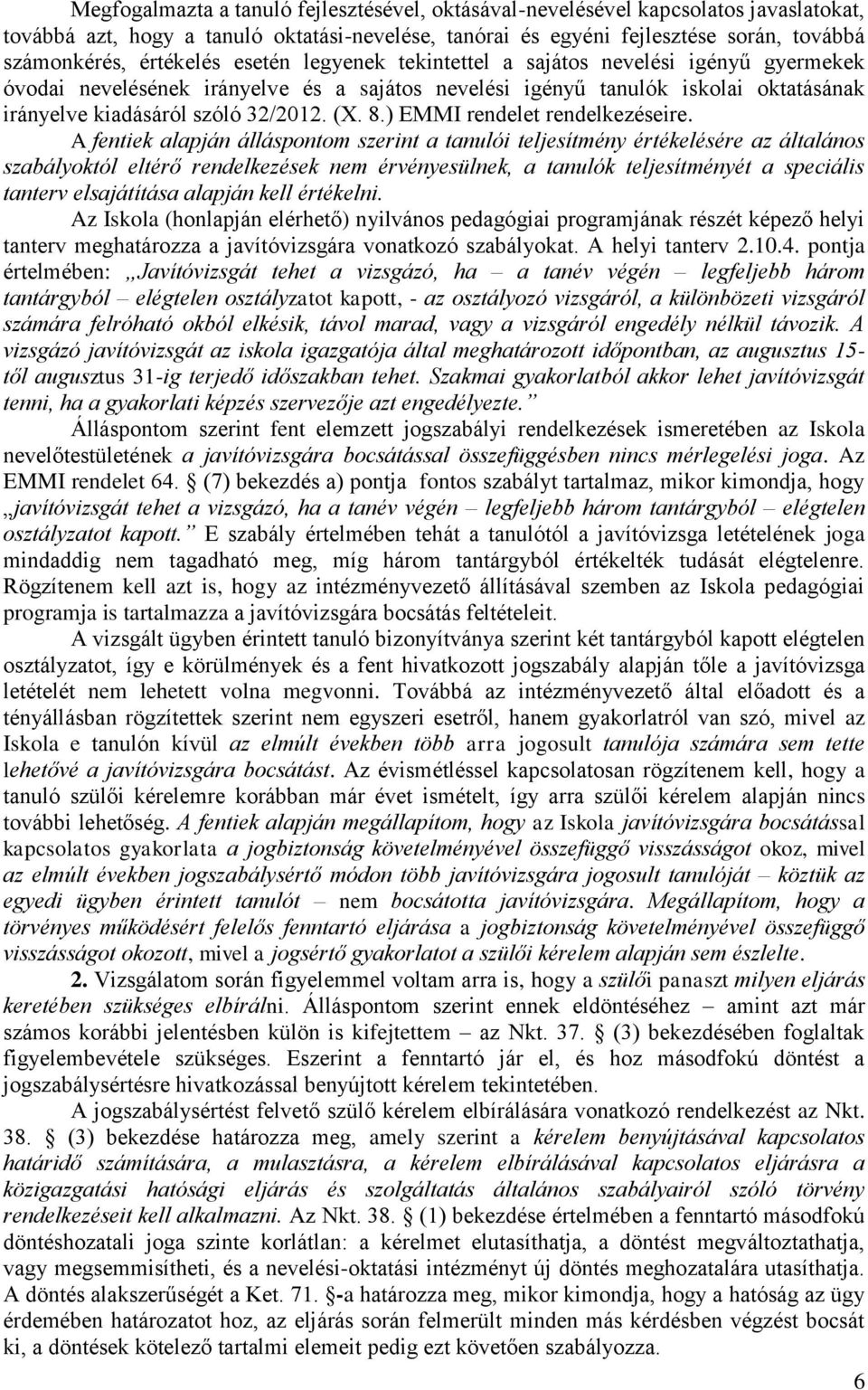 8.) EMMI rendelet rendelkezéseire.