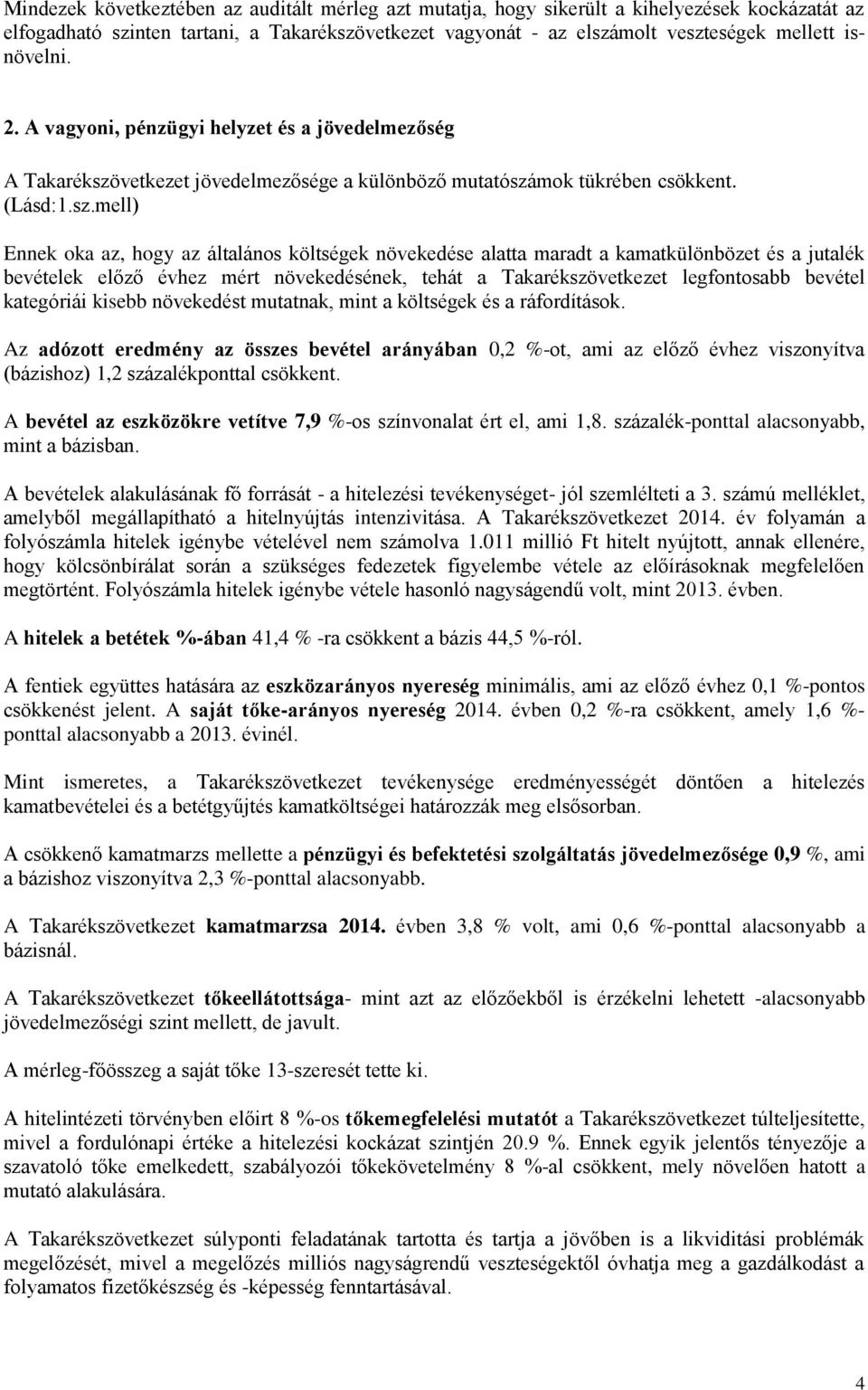 vetkezet jövedelmezősége a különböző mutatószá