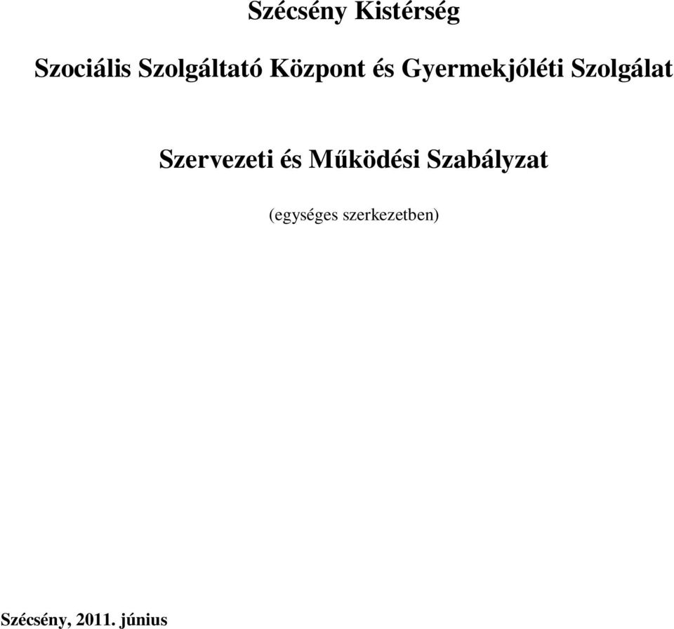 Szolgálat Szervezeti és Működési