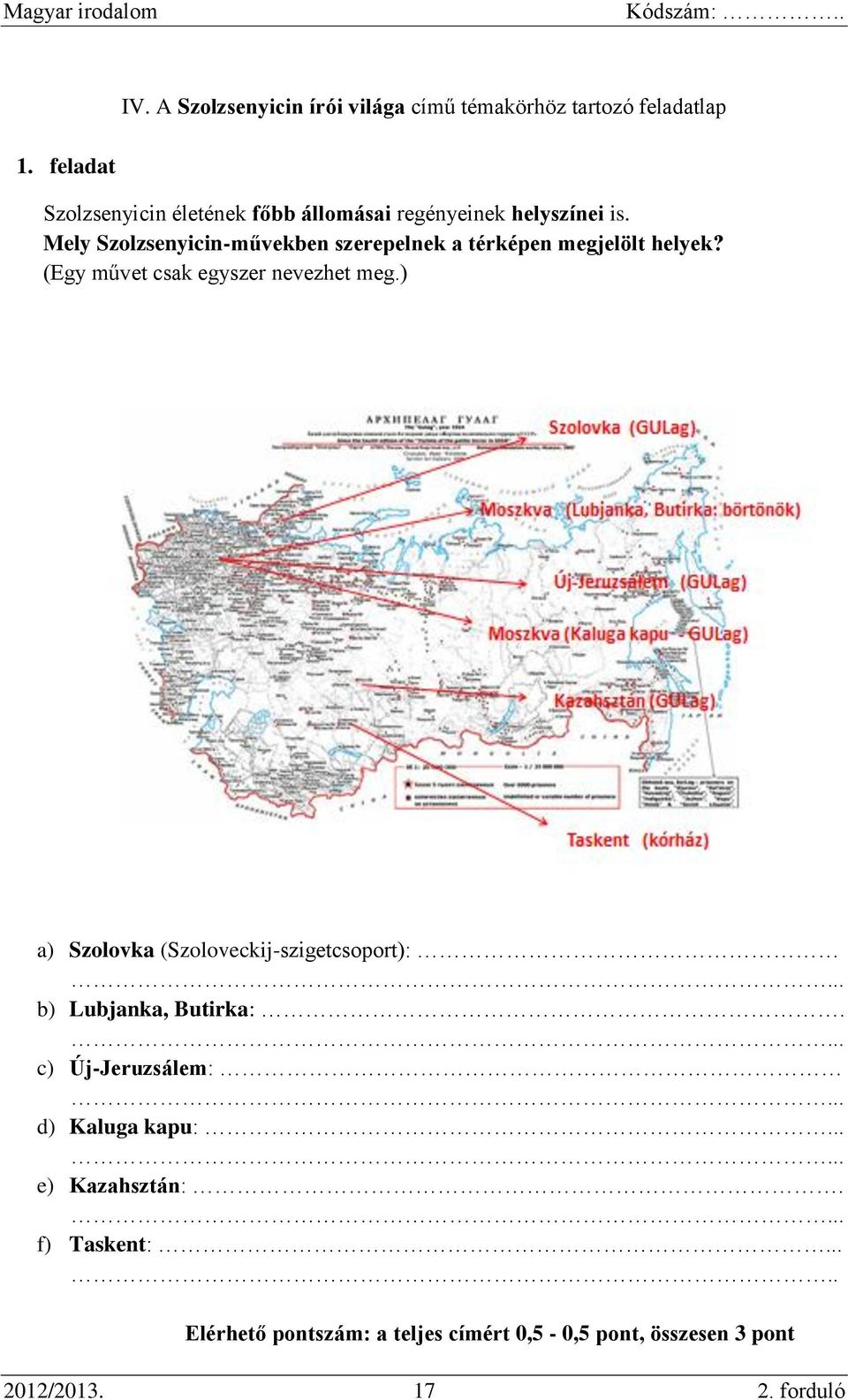 Mely Szolzsenyicin-művekben szerepelnek a térképen megjelölt helyek? (Egy művet csak egyszer nevezhet meg.