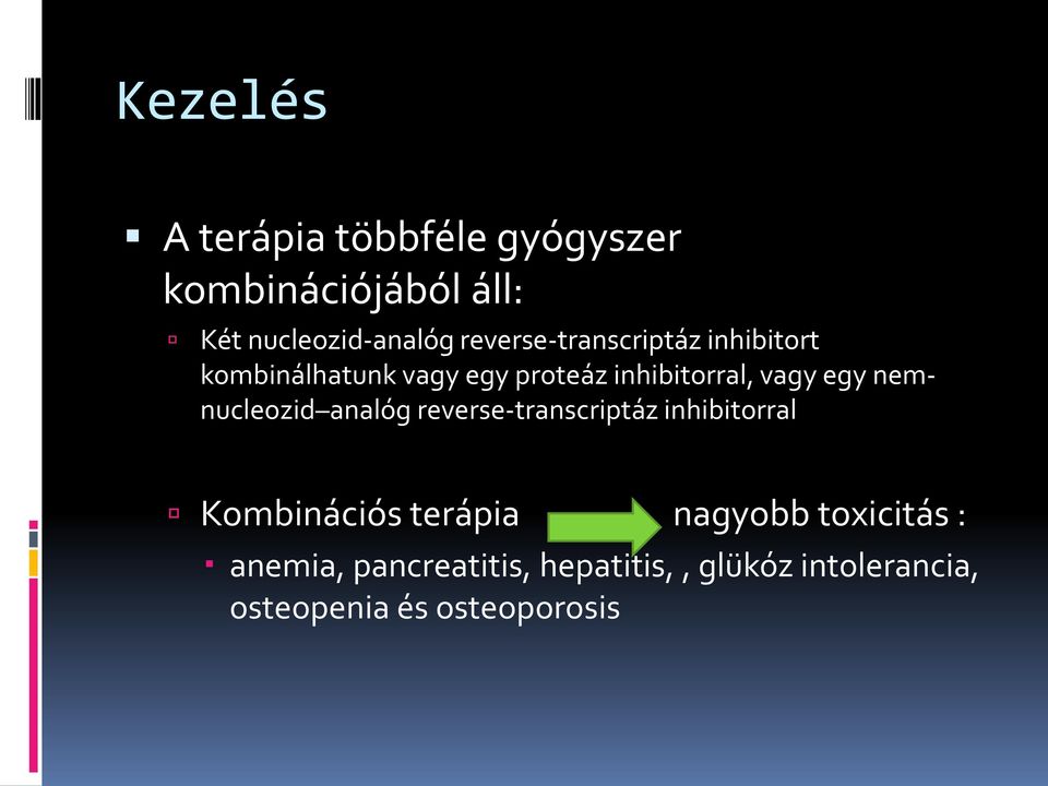 egy nemnucleozid analóg reverse-transcriptáz inhibitorral Kombinációs terápia nagyobb