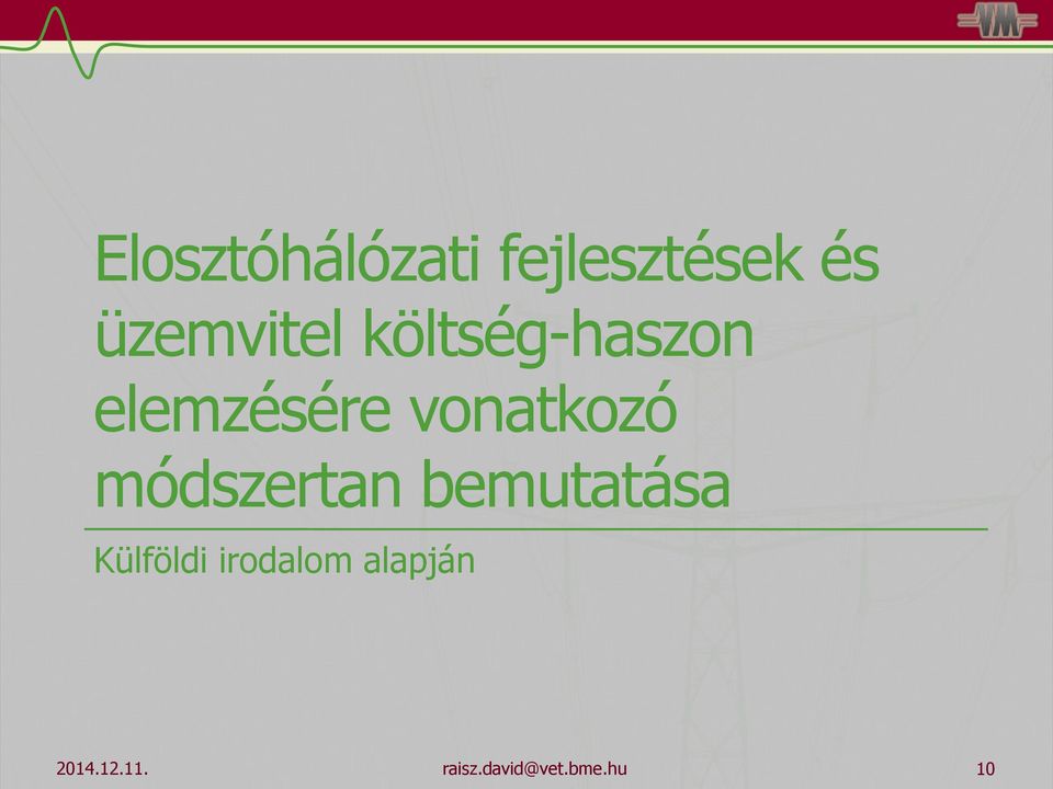 vonatkozó módszertan bemutatása Külföldi