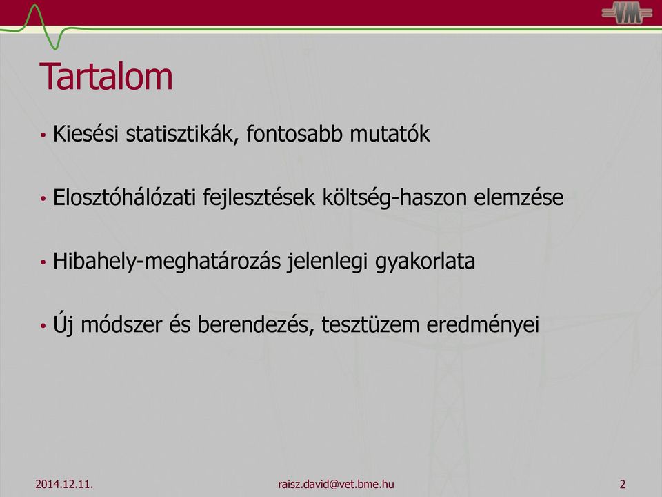 Hibahely-meghatározás jelenlegi gyakorlata Új módszer és