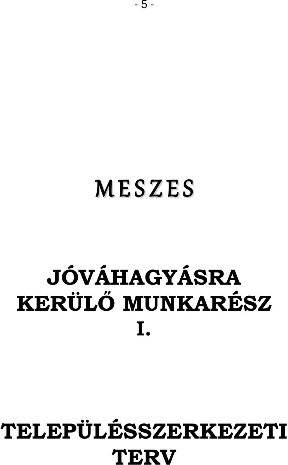 KERÜLŐ MUNKARÉSZ I.