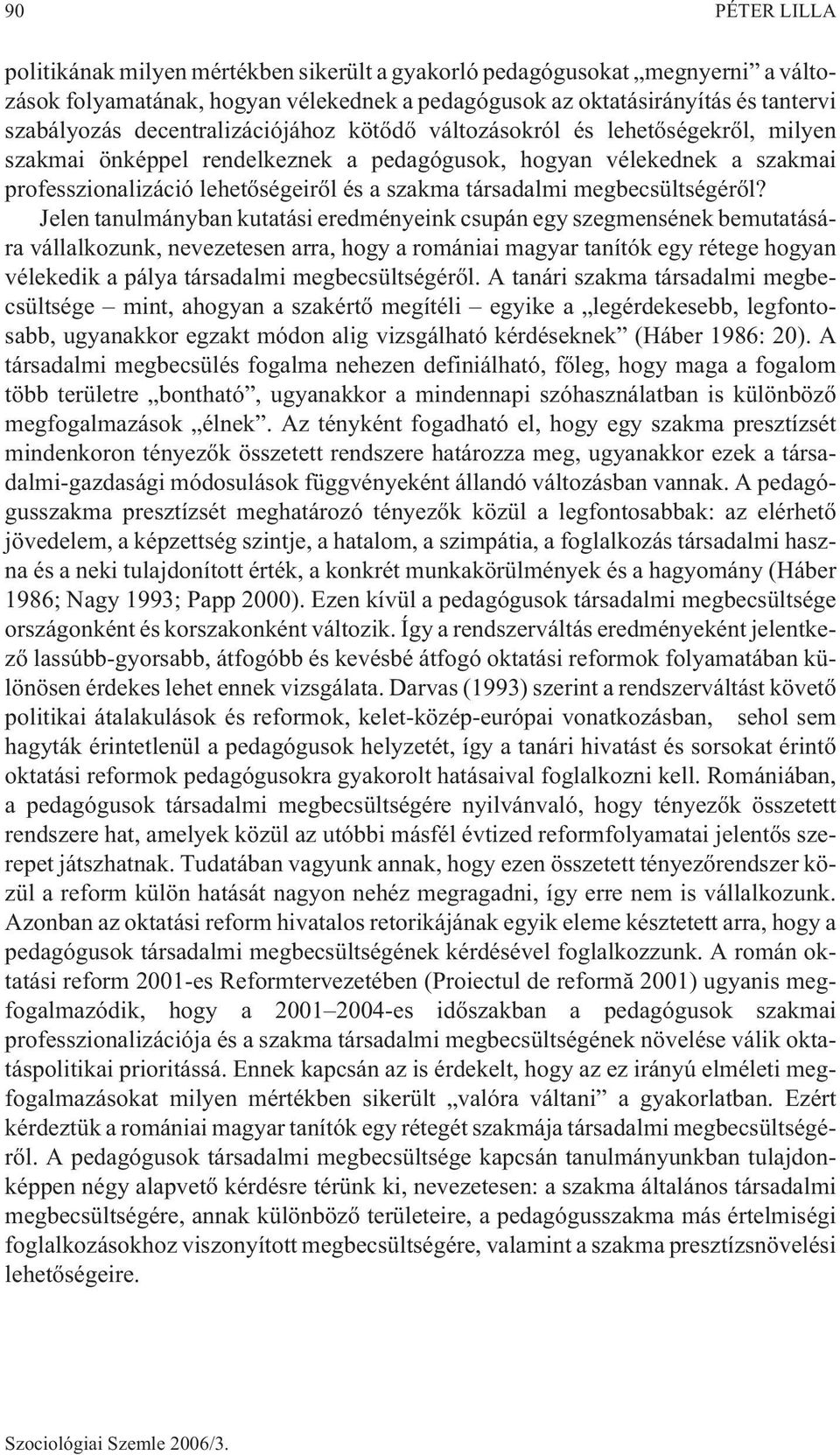 megbecsültségérõl?