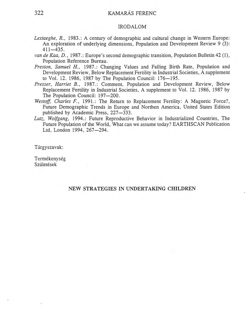 : E u ro p e s second dem ographic transition, Population Bulletin 42 (1), Population R eference Bureau. Preston, Sam uel H., 1987.