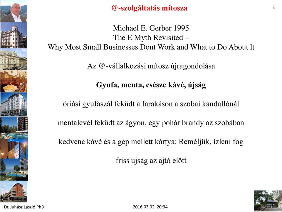 Az @-vállalkozási mítosz újragondolása Gyufa, menta, csésze kávé, újság óriási gyufaszál