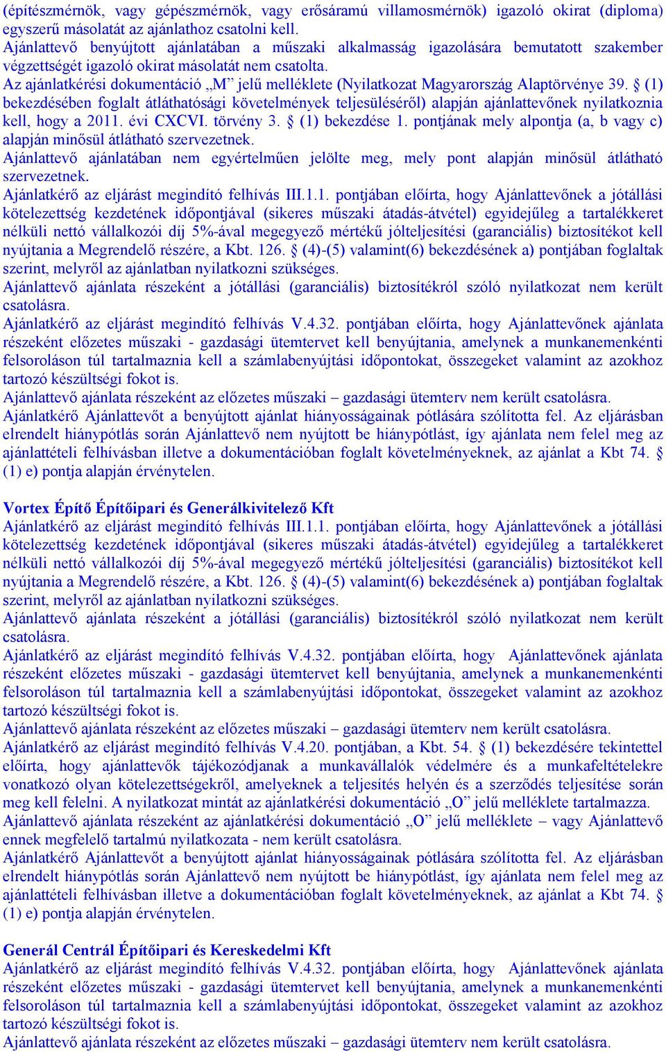 Az ajánlatkérési dokumentáció M jelű melléklete (Nyilatkozat Magyarország Alaptörvénye 39.