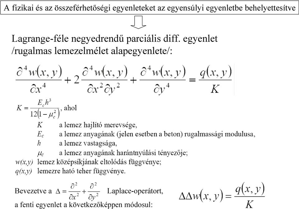 diff. egyenlet /rugalmas lemezelmélet alapegyenlete/: