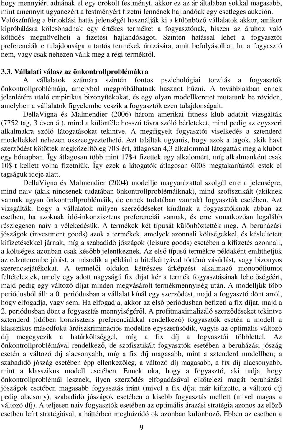 a fizetési hajlandóságot.