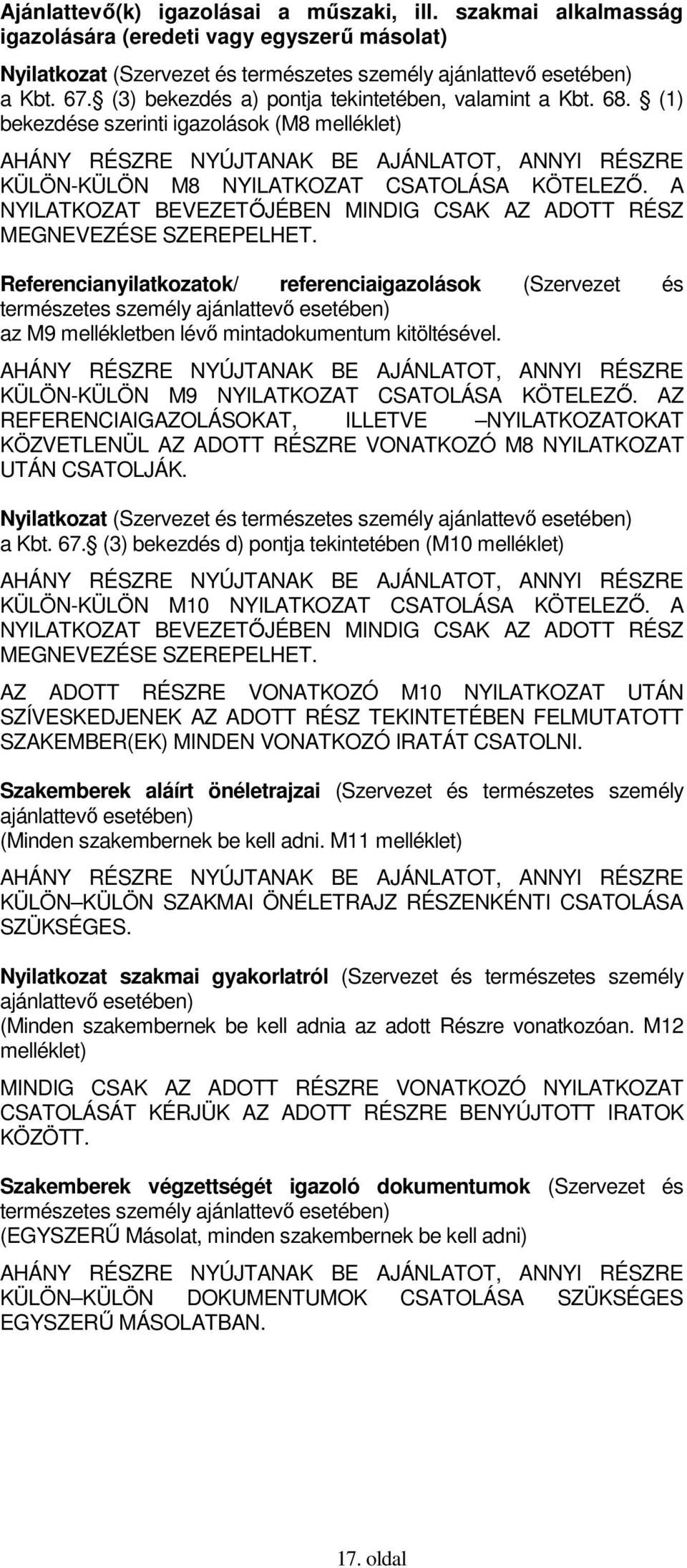 A NYILATKOZAT BEVEZETİJÉBEN MINDIG CSAK AZ ADOTT RÉSZ MEGNEVEZÉSE SZEREPELHET.
