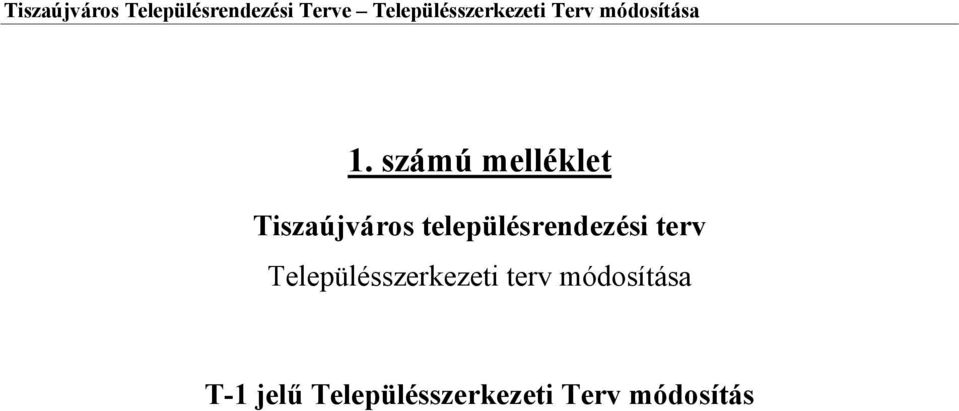 számú melléklet Tiszaújváros településrendezési terv