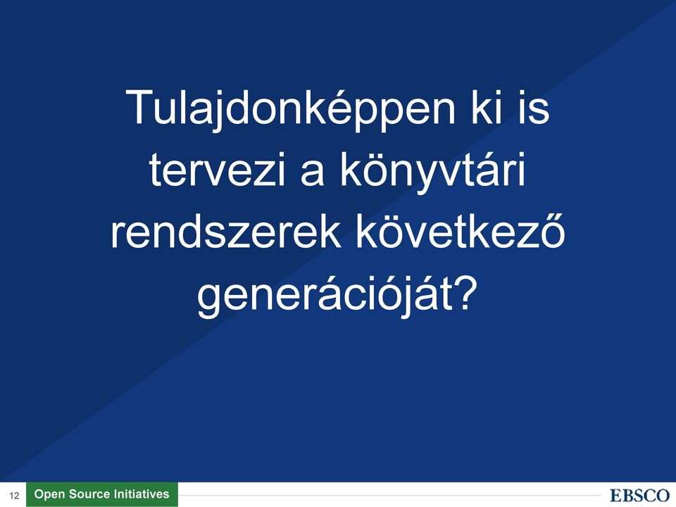 következő generációját?