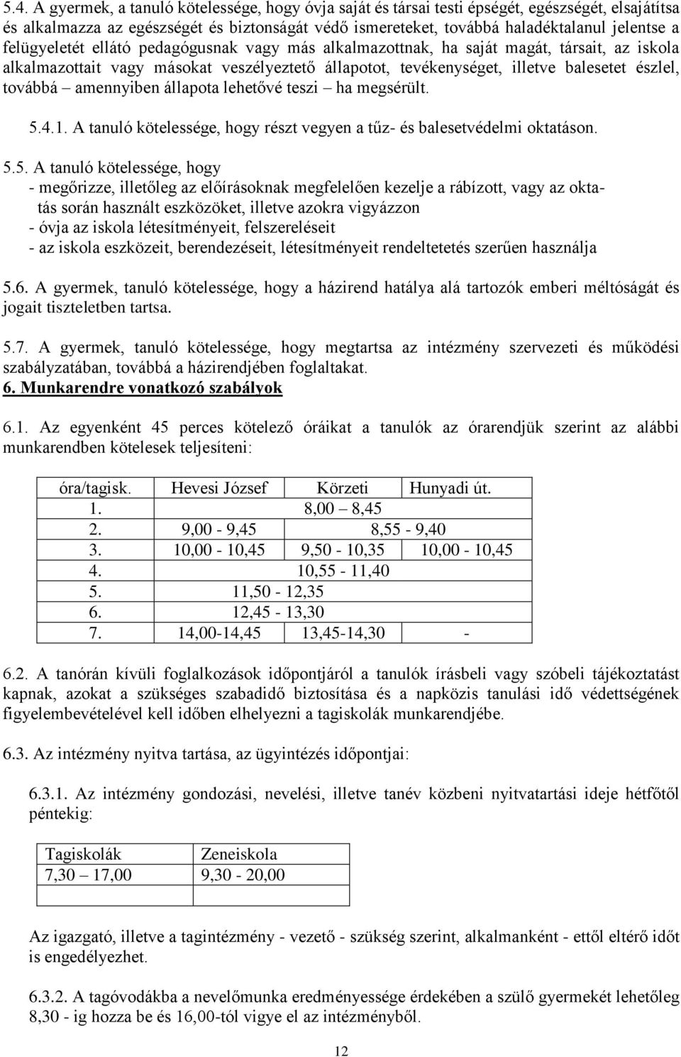 amennyiben állapota lehetővé teszi ha megsérült. 5.