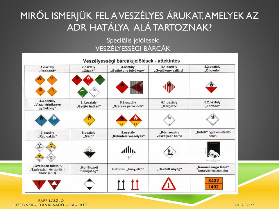 ADR HATÁLYA ALÁ TARTOZNAK?