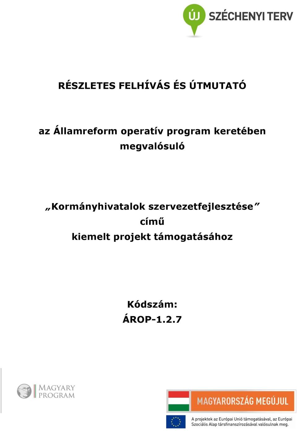 megvalósuló Kormányhivatalok