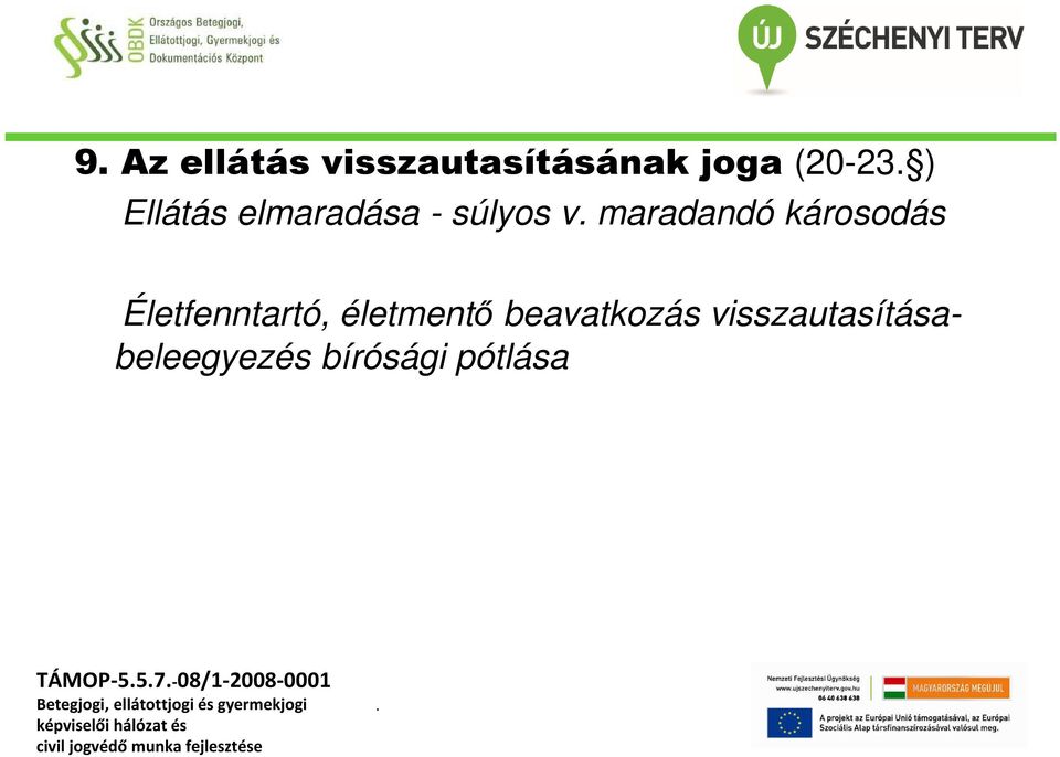 Életfenntartó, életmentő beavatkozás