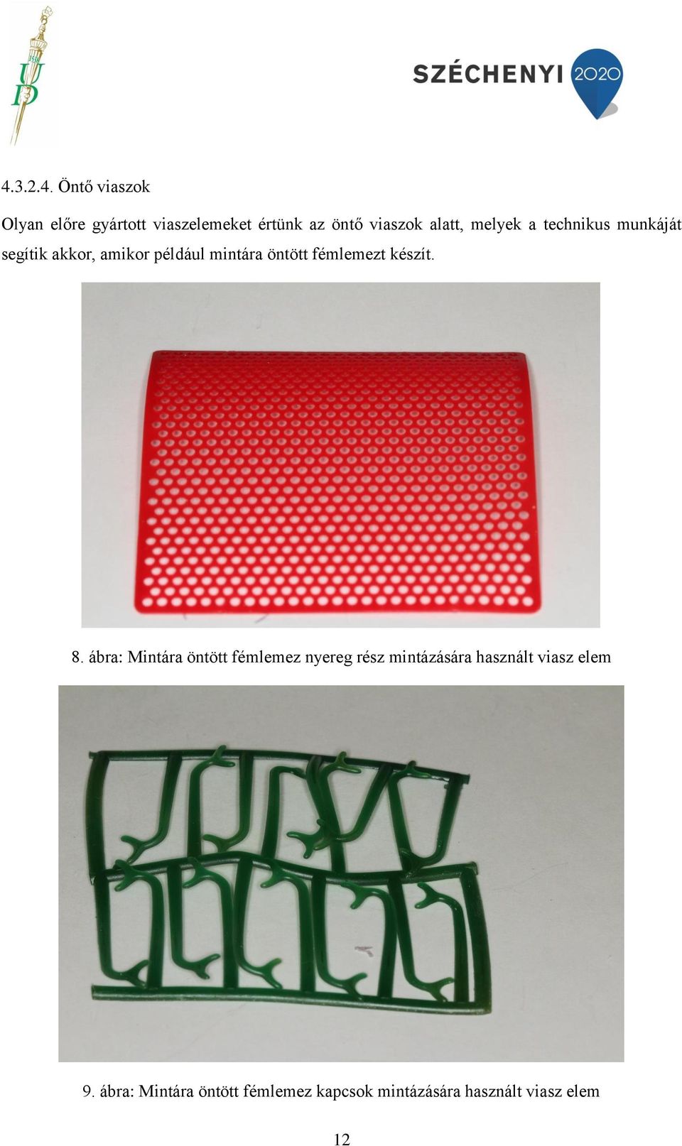 fémlemezt készít. 8.