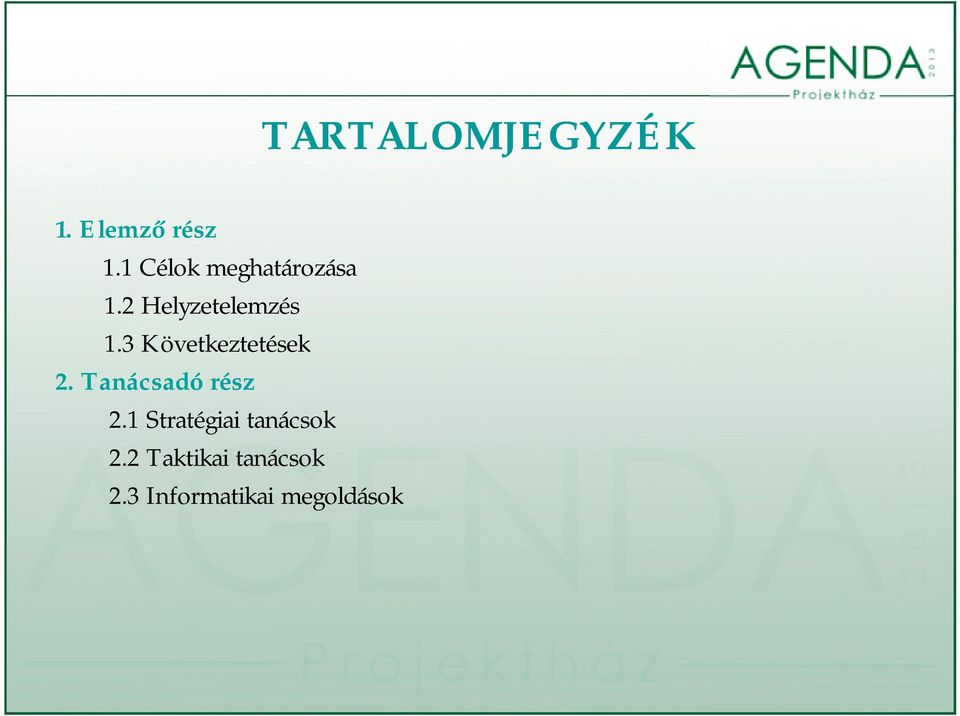 3 Következtetések 2. Tanácsadó rész 2.