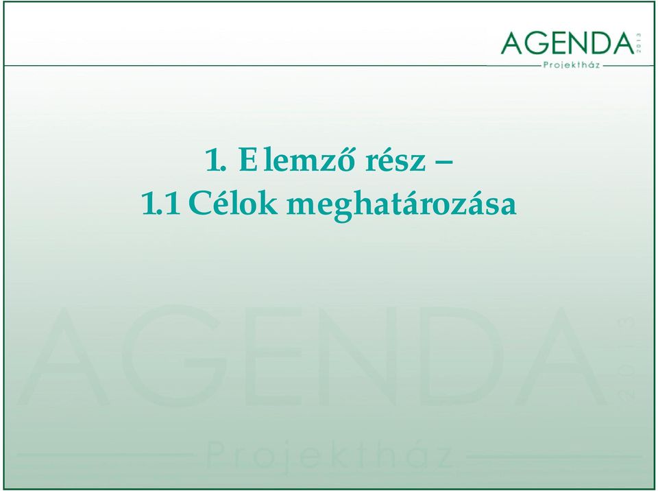 1 Célok
