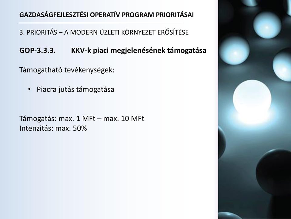 3.3. KKV-k piaci megjelenésének támogatása