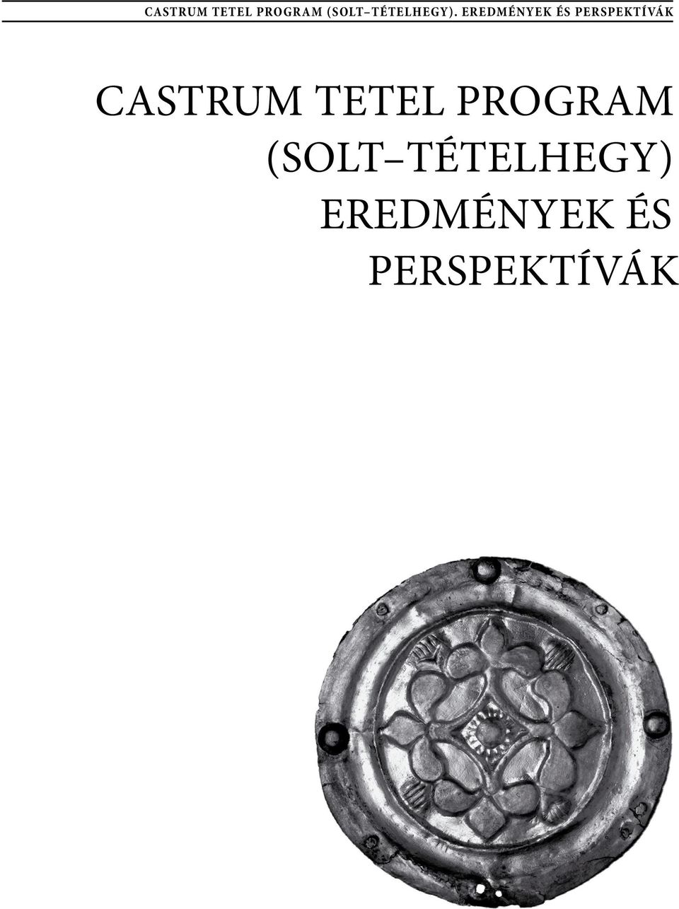 EREDMÉNYEK ÉS PERSPEKTÍVÁK 