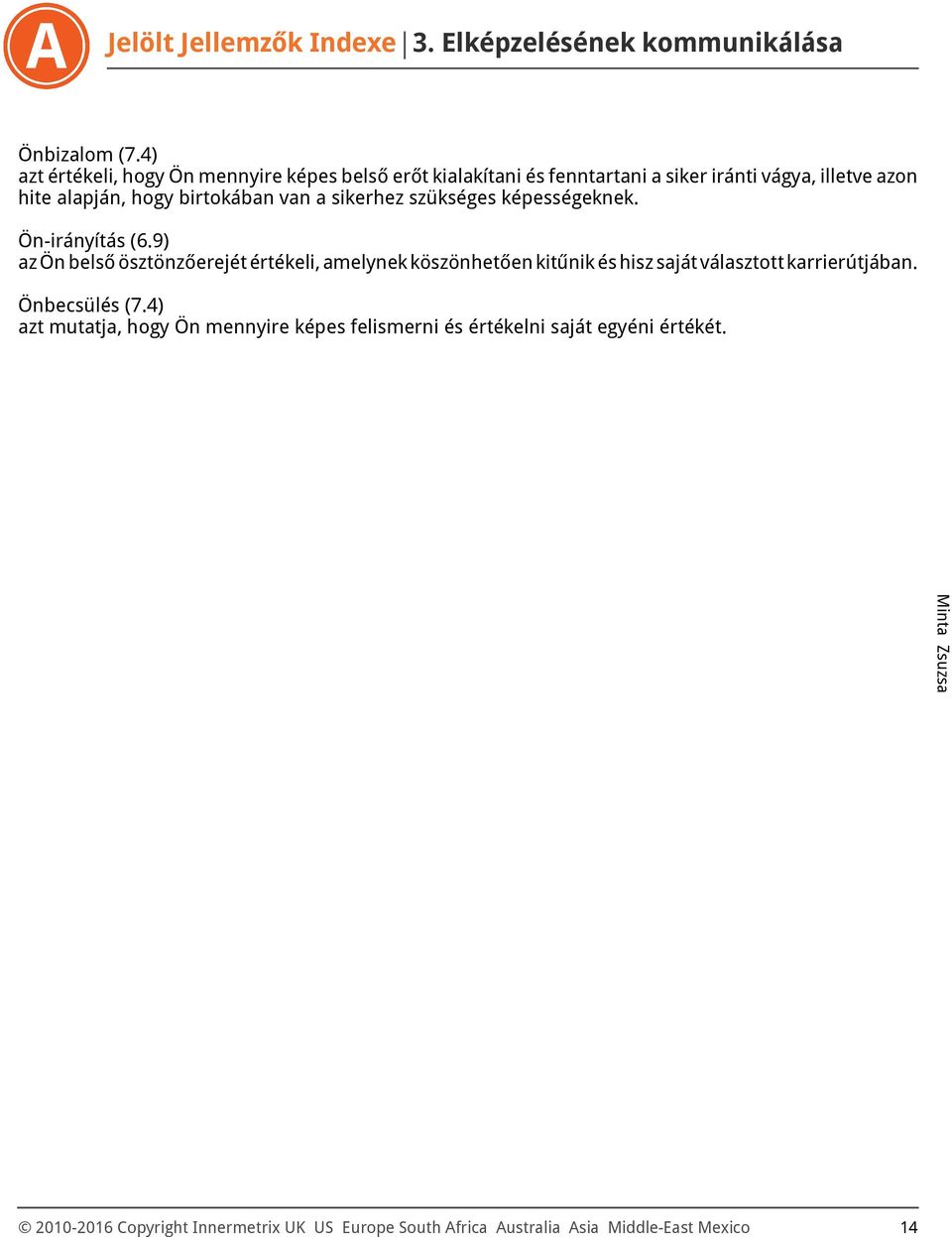 van a sikerhez szükséges képességeknek. Ön-irányítás (6.