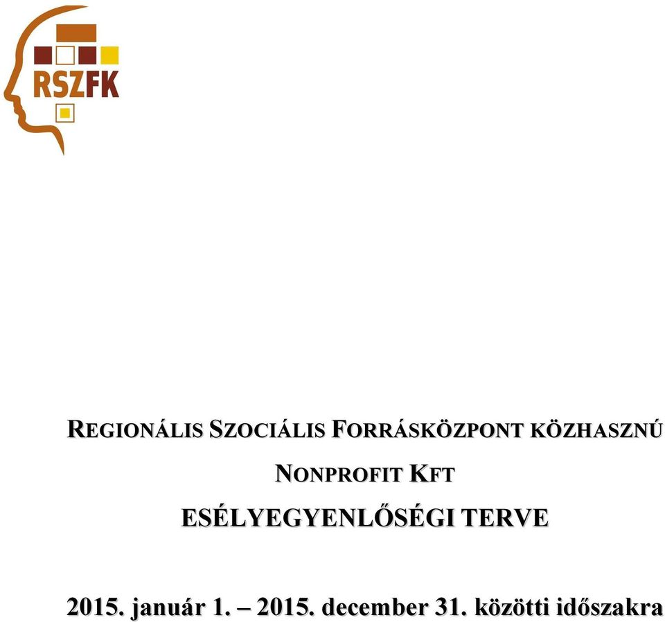 KFT ESÉLYEGYENLŐSÉGI TERVE 2015.