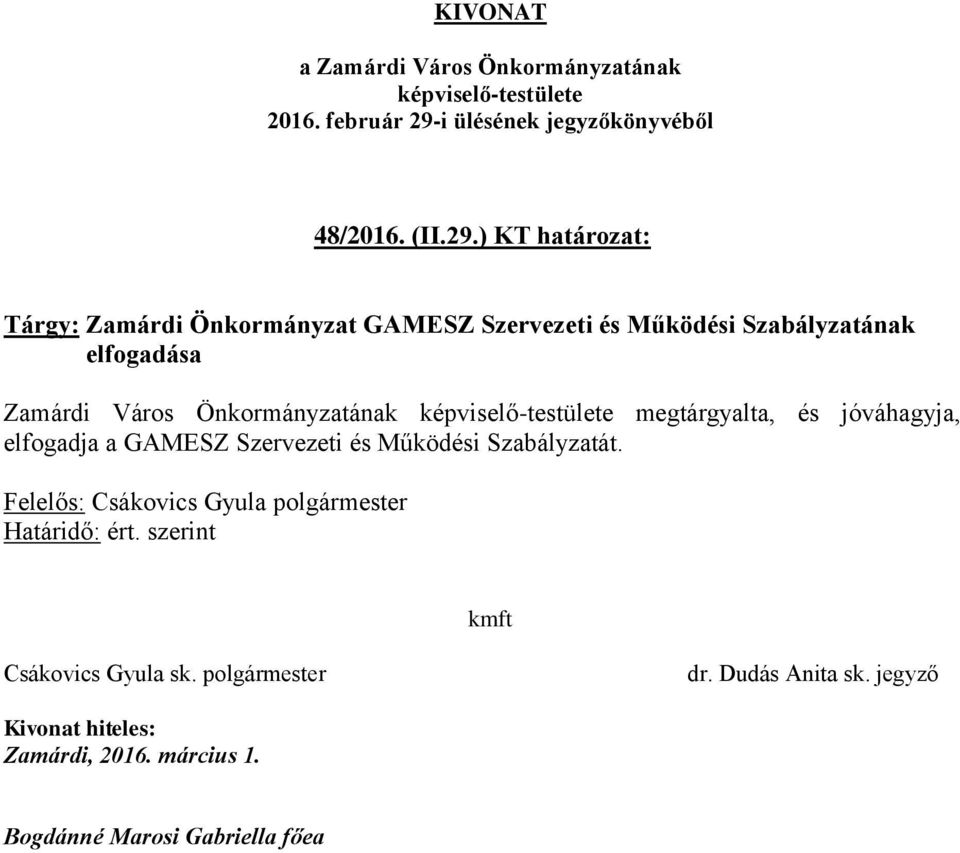 Szervezeti és Működési Szabályzatának elfogadása Zamárdi