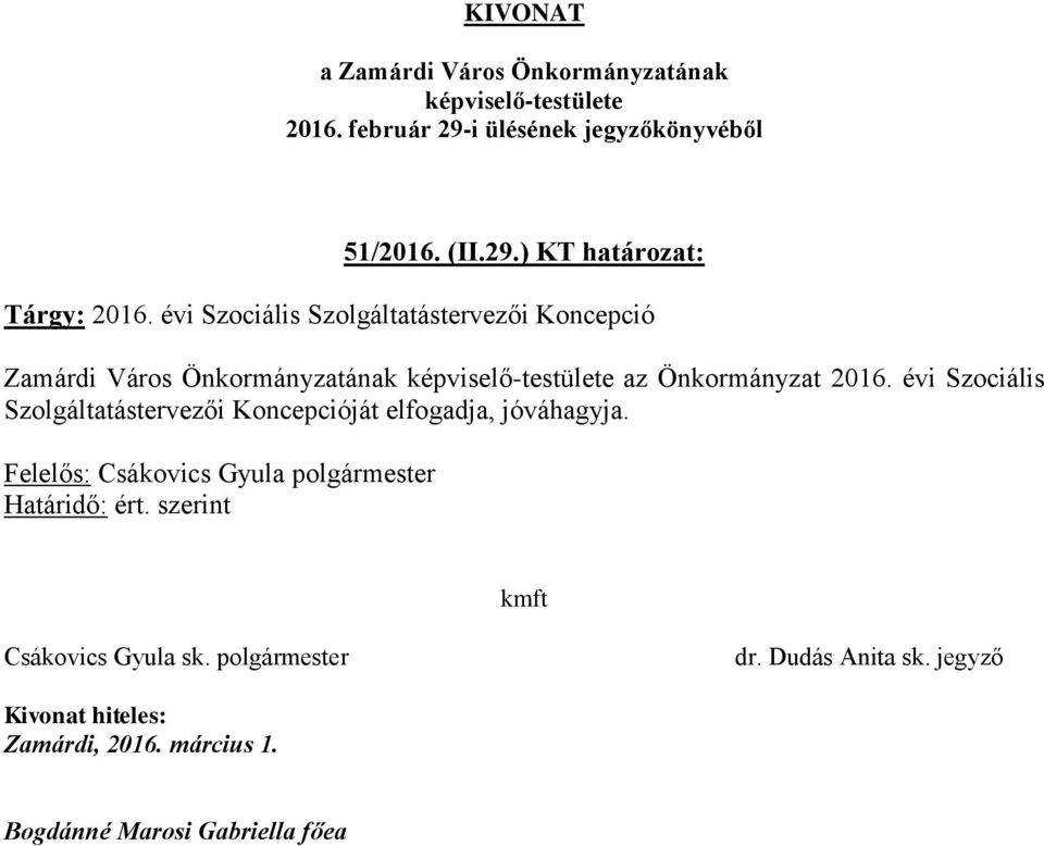 Város Önkormányzatának az Önkormányzat 2016.