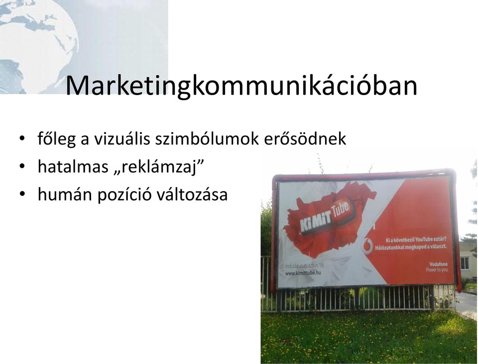szimbólumok erősödnek