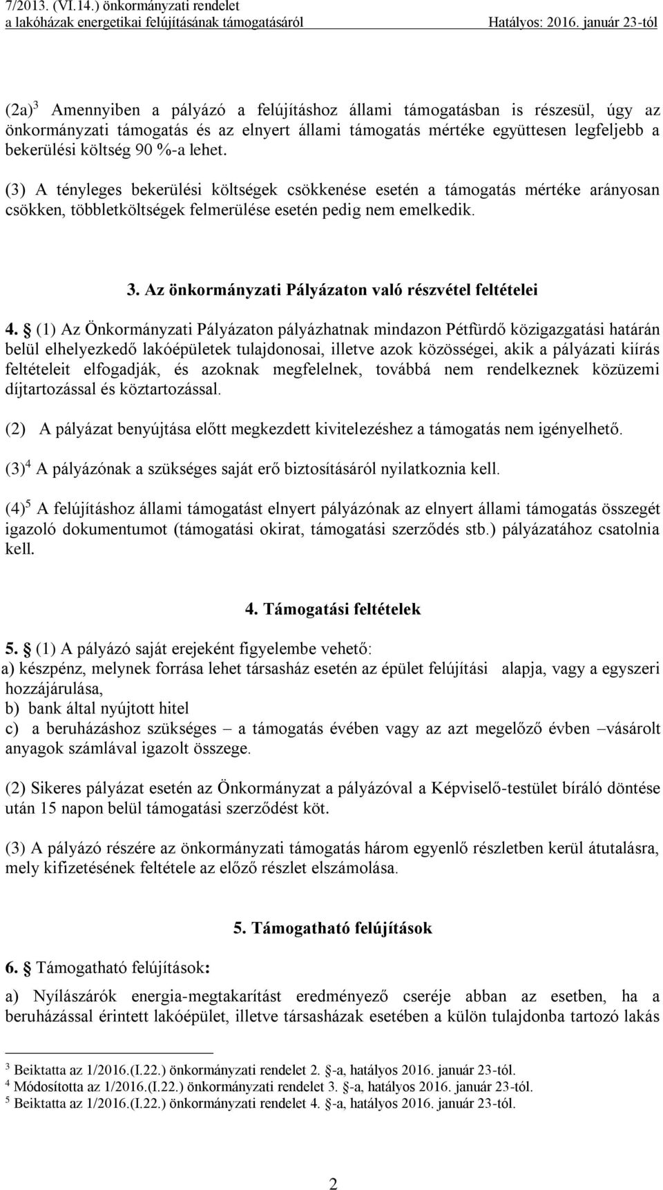 Az önkormányzati Pályázaton való részvétel feltételei 4.