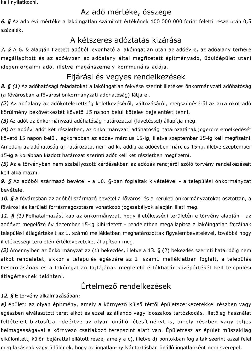 illetve magánszemély kommunális adója. Eljárási és vegyes rendelkezések 8.