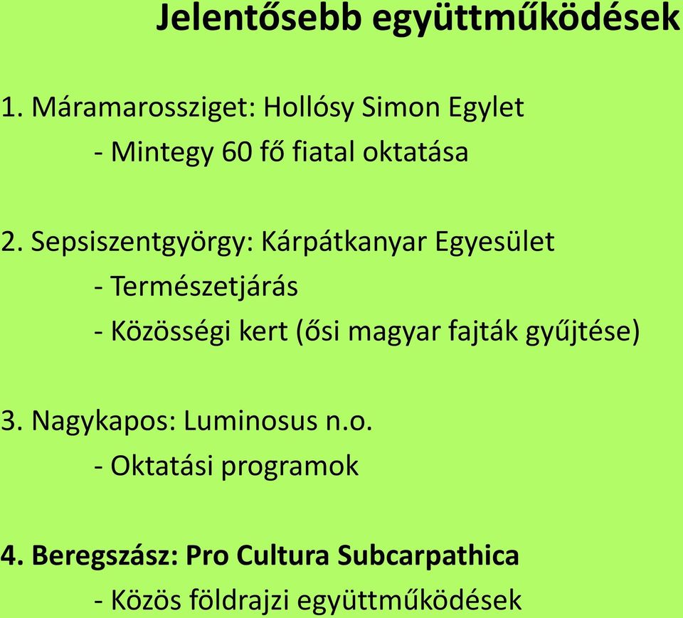 Sepsiszentgyörgy: Kárpátkanyar Egyesület - Természetjárás - Közösségi kert (ősi