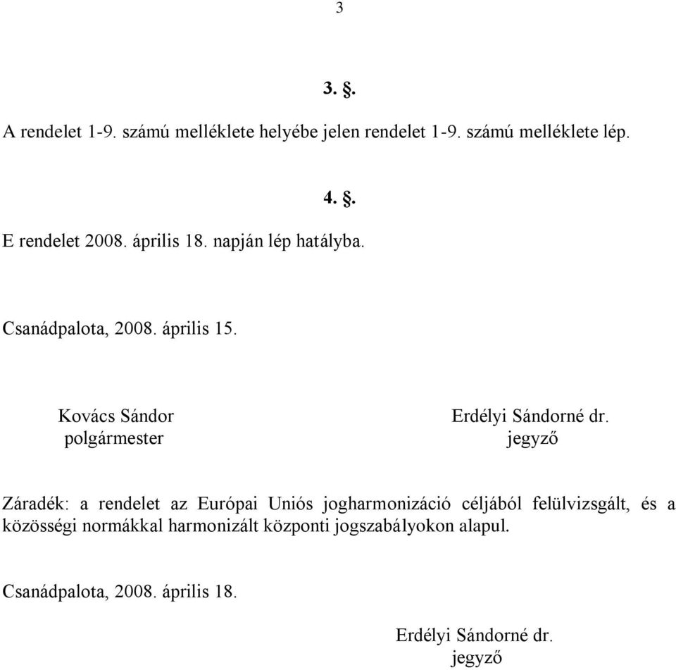 Kovács Sándor polgármester Erdélyi Sándorné dr.