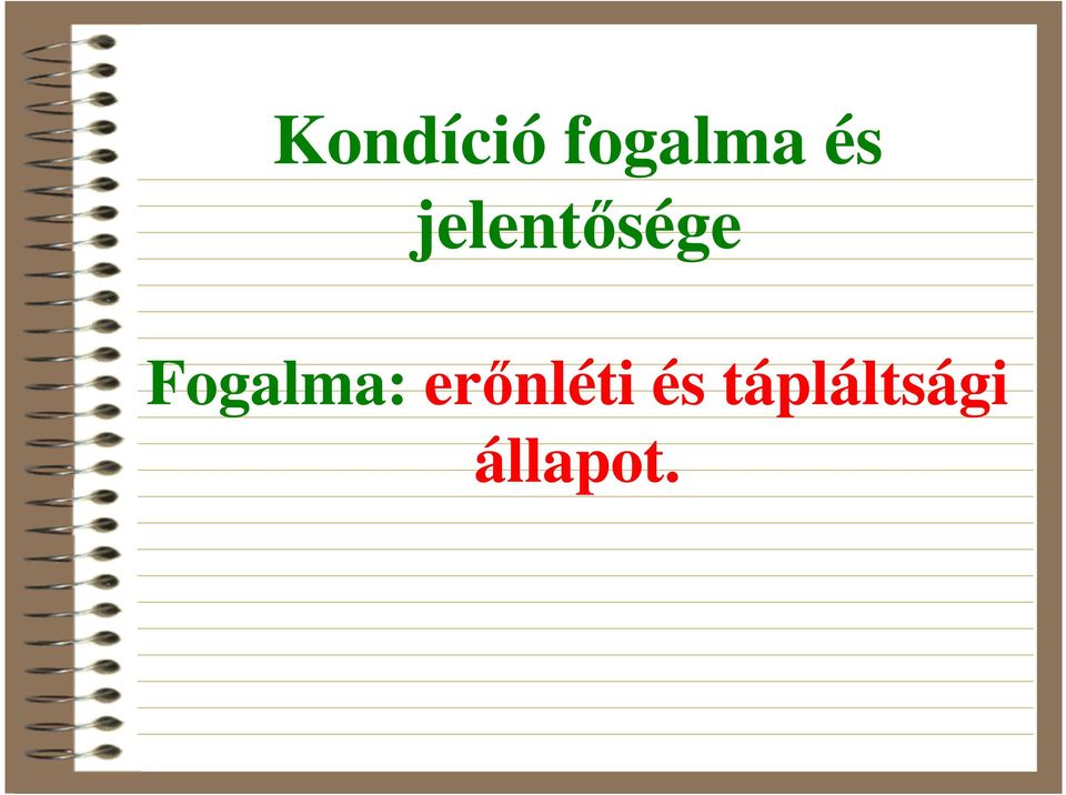 Fogalma: erınléti