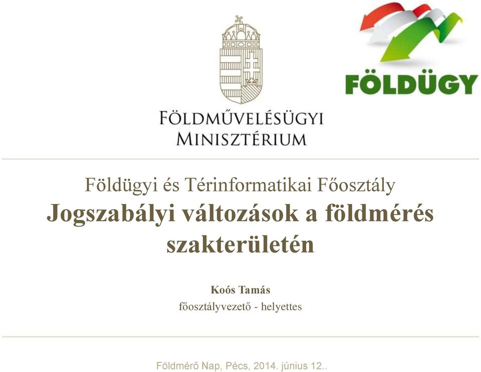 szakterületén Koós Tamás főosztályvezető