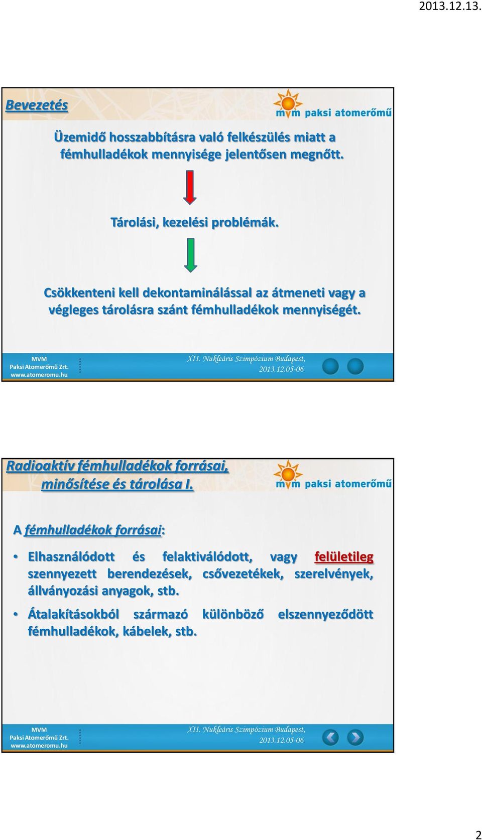 Radioaktív fémhulladékok forrásai, minősítése és tárolása I.