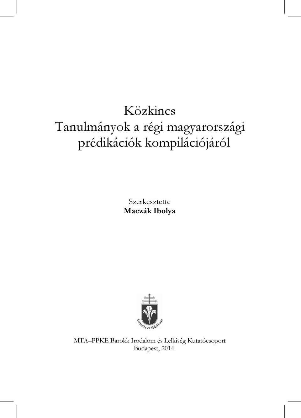 kompilációjáról Szerkesztette Maczák