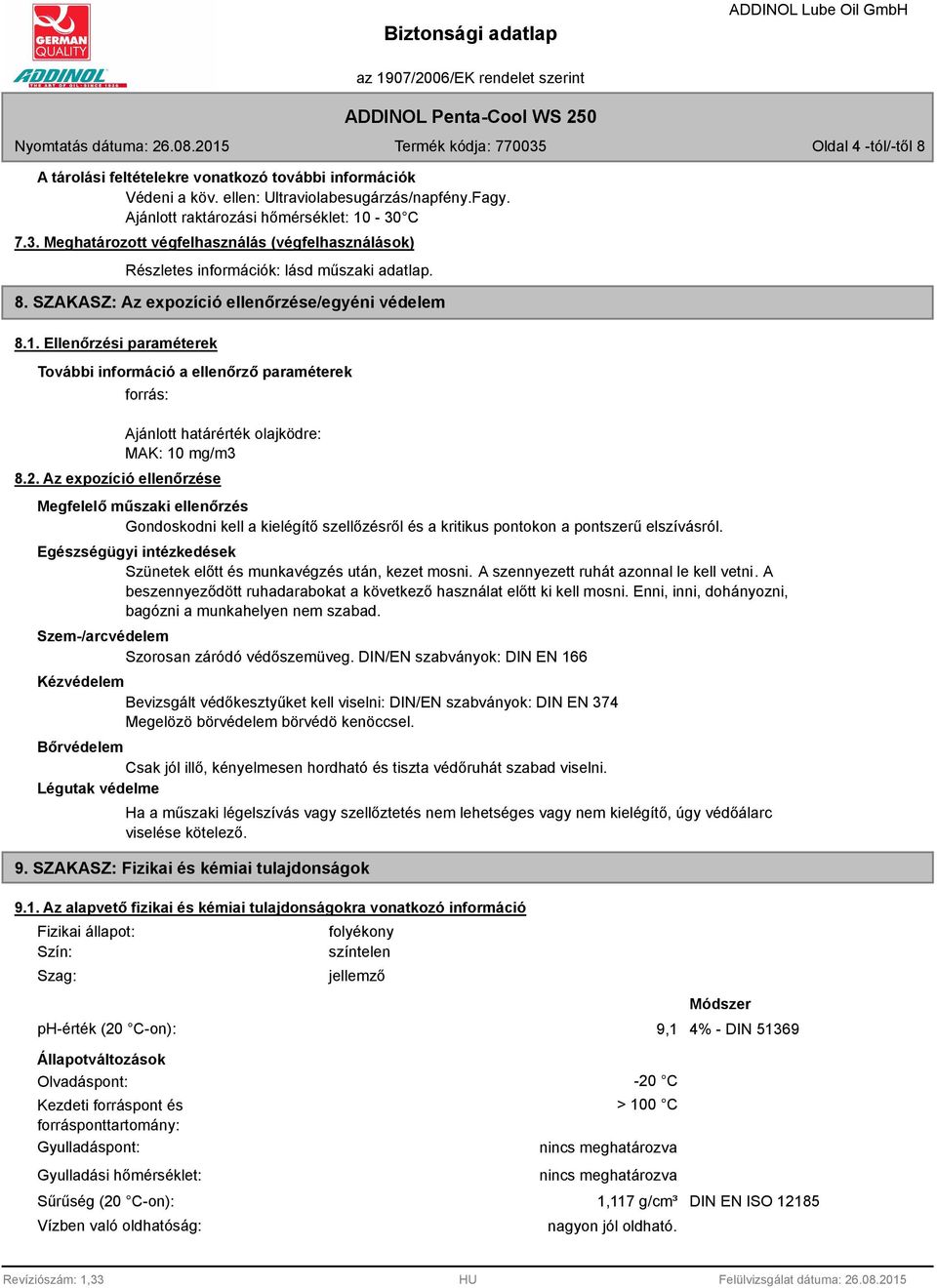 Ellenőrzési paraméterek További információ a ellenőrző paraméterek forrás: 8.2.