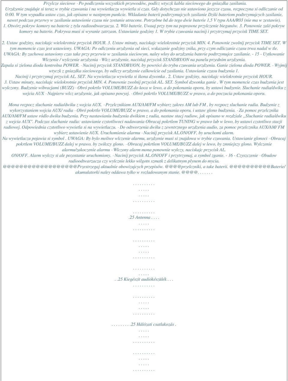 Wkladanie baterii podtrzymujcych zasilanie Dziki bateriom podtrzymujcych zasilanie, nawet podczas przerwy w zasilaniu ustawienie czasu nie zostanie utracone.