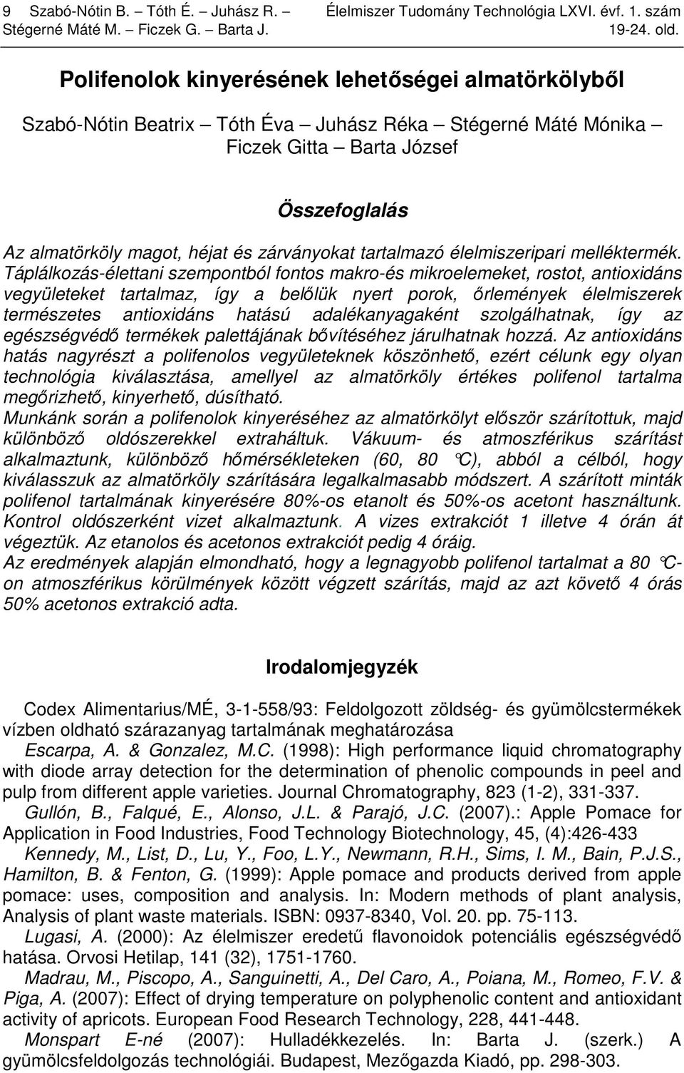 tartalmazó élelmiszeripari melléktermék.